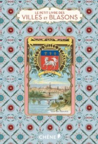 Le Petit Livre des villes et blasons