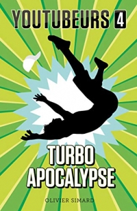 Youtubeurs T04: Turbo apocalypse