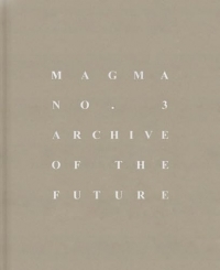 Magma n° 03: Archive of the Future