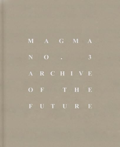 Magma n° 03: Archive of the Future
