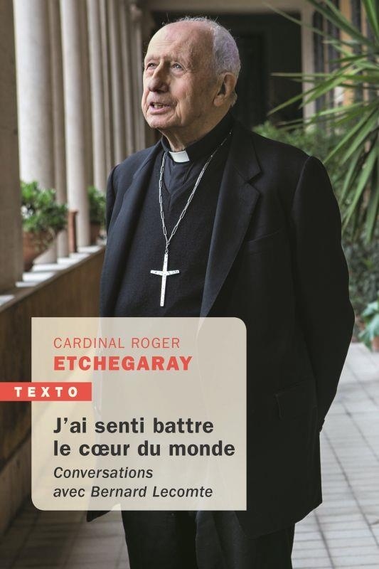 J'ai senti battre le coeur du monde : Conversations avec Bernard Lecomte