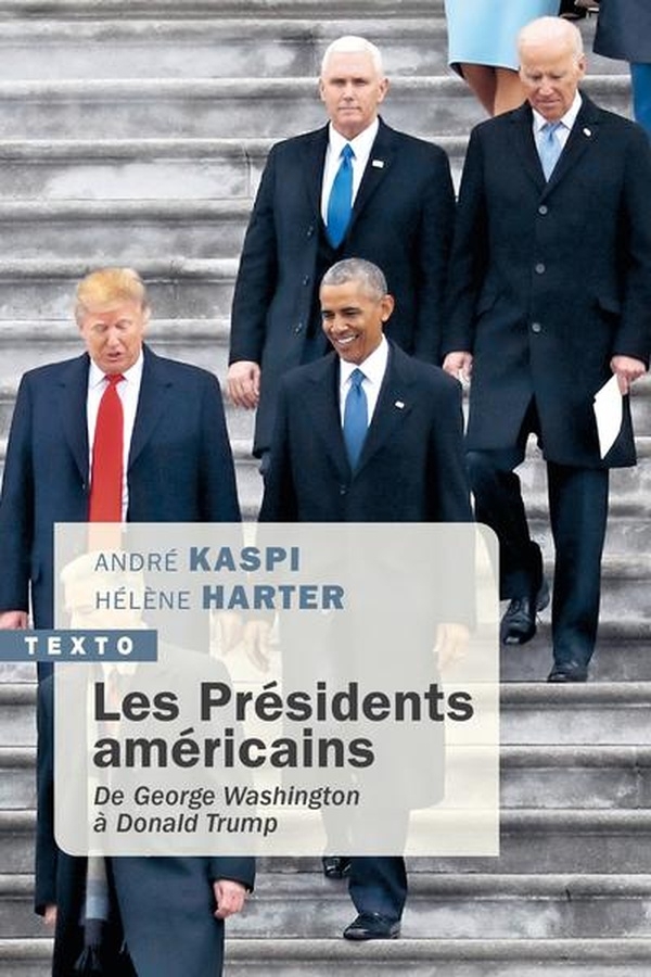 Les Présidents américains: De Georges Washington à Donald Trump