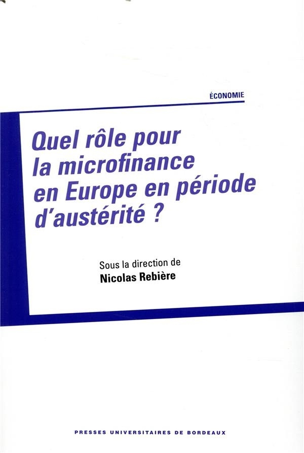 Quel Role pour la Microfinance en Europe en Periode d'Austerite ?