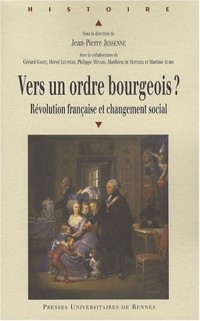 Vers un ordre bourgeois ? : Révolution française et changement social