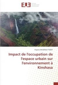 Impact de l'occupation de l'espace urbain sur l'environnement à Kinshasa