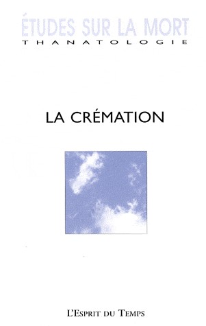Etudes sur la mort, N° 132 : La crémation