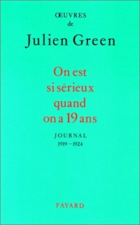 ON EST SI SERIEUX QUAND ON A 19 ANS. Journal 1919-1924