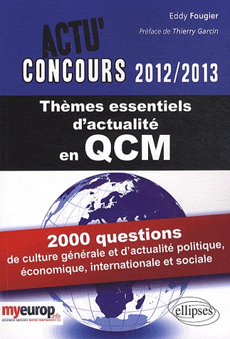 Thèmes Essentiels d'Actualité 2012-2013 2000 questions culture generale & actualite politique sociale