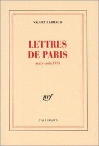 Lettres de Paris, mars-août 1914