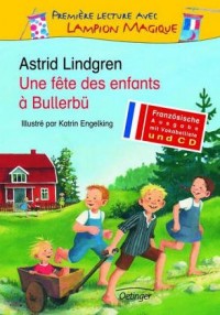 Une fete des enfants a Bullerbü, m. Audio-CD