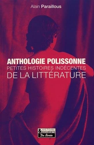 Anthologie polissonne : Petites histoires indécentes de la littérature