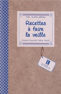 Recettes à faire la veille