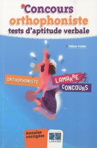 Concours orthophoniste - tests d'aptitude verbale: Annales corrigées