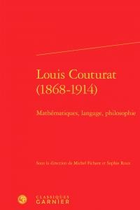 Louis Couturat (1868-1914) : Mathématiques, langage, philosophie