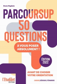 PARCOURSUP 50 QUESTIONS ÉDITION 2022