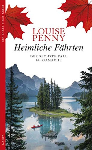 Heimliche Fährten: Der sechste Fall für Gamache [9783311120209]
