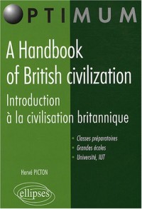 A handbook of British civilization : introduction à la civilisation britannique