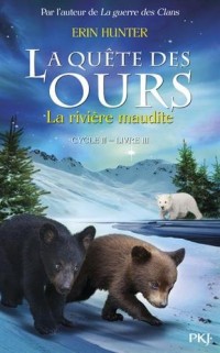 3. La quête des ours cycle II : La Rivière maudite (3)