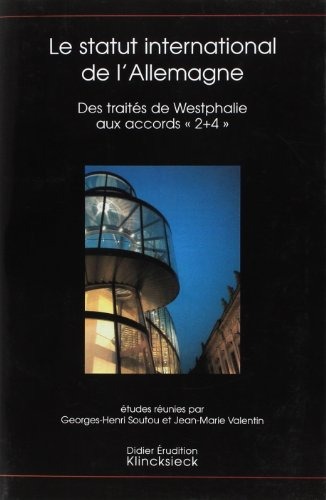 Etudes germaniques. : 4 (2004) : Le statut international de l'Allemagne : des traités de Westphalie aux accords 2+4