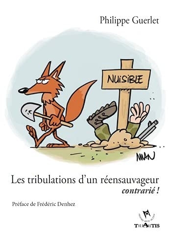 Les tribulations d'un réensauvageur contrarié