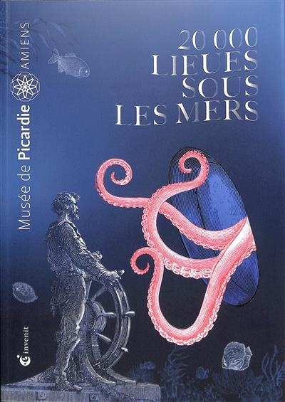Vingt mille lieues sous les mers, catalogue d'exposition (Musée de Picardie, Amiens)