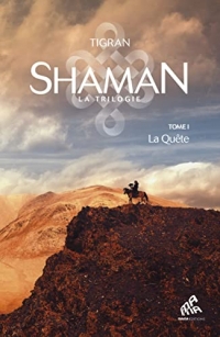 Shaman, La trilogie : Tome 1, La Quête: La Quête