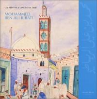 Un peintre à Tanger en 1900. Mohammed Ben Ali R'Bati