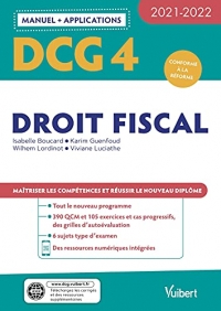 DCG 4 - Droit fiscal : Manuel et Applications 2021-2022: Maîtriser les compétences et réussir le nouveau diplôme (2021)