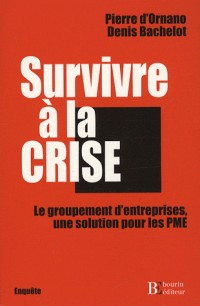 Survivre à la crise : Le groupement d'entreprises, une solution pour les PME
