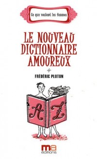 Le nouveau dictionnaire amoureux