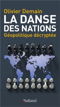 La danse des nations: Géopolitique décryptée