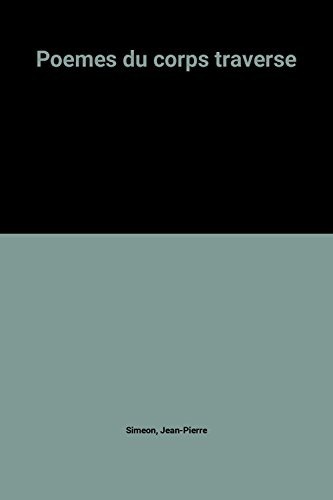 Poemes du corps traverse