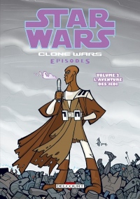 Star Wars The Clone Wars, Tome 2 : L'aventure des Jedi