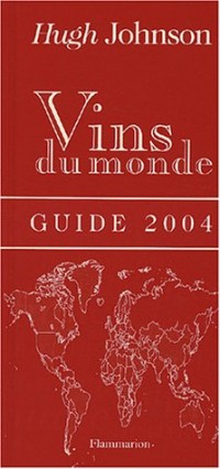 Vins du monde : Guide 2004