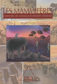 Les Mammifères: L'Histoire des animaux en bandes dessinées