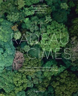 Le Radeau des Cimes: Trente années d'exploration des canopées forestières équatoriales