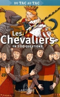 Les Chevaliers en 200 questions