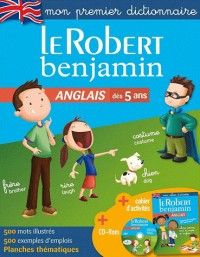 Dictionnaire Le Robert Benjamin anglais - Dès 5 ans - GS-CP-CE