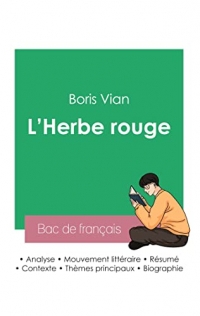 Réussir son Bac de français 2023 : Analyse de L'Herbe rouge de Boris Vian