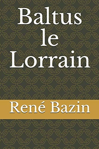 Baltus le Lorrain [9798668403929]