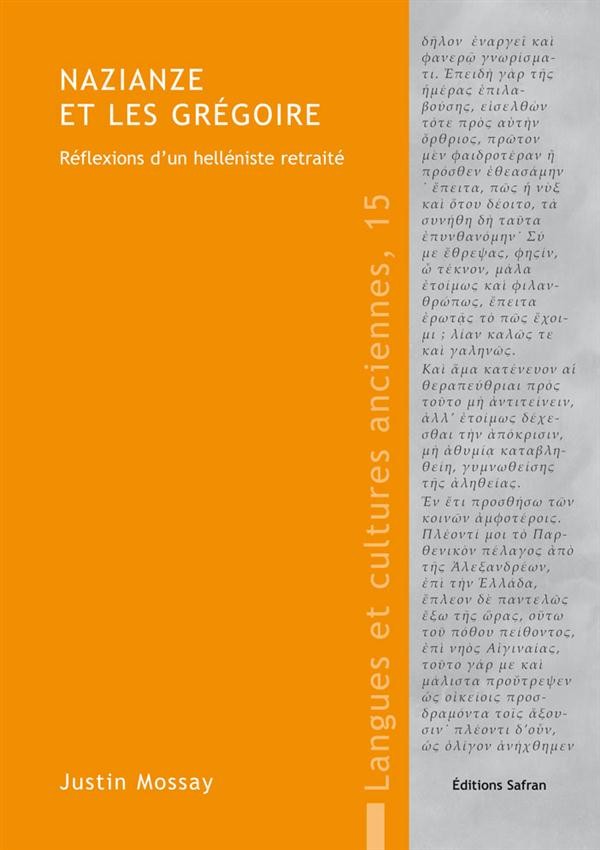 Nazianze et les Grégoire. Réflexions d'un helléniste retraité