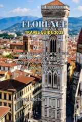 FLORENCE TRAVEL GUIDE 2025