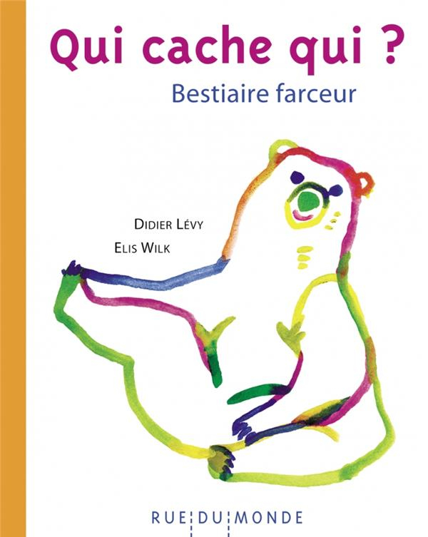Qui cache qui ? : Bestiaire farceur