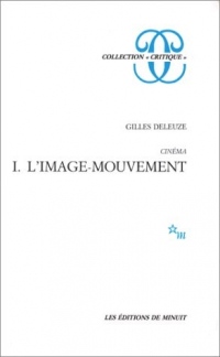 Cinéma, tome 1. L'Image-mouvement