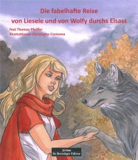 Die Fabelhafte Reise Von Lisele Und Von Wolfy Im Elsas
