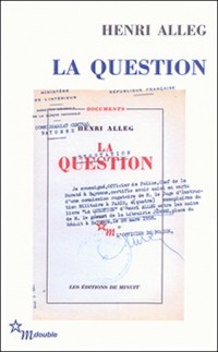 La Question : Suivi de La torture au coeur de la République