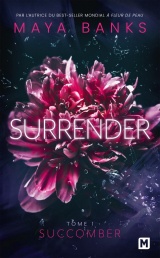 Surrender, T1 : Succomber [Poche]