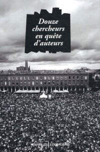 Douze chercheurs en quête d'auteurs