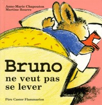 BRUNO NE VEUT PAS SE LEVER