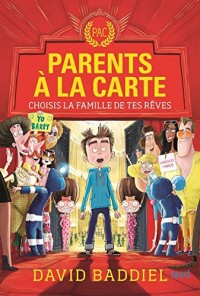Parents à la carte. Choisis la famille de tes rêves (1)